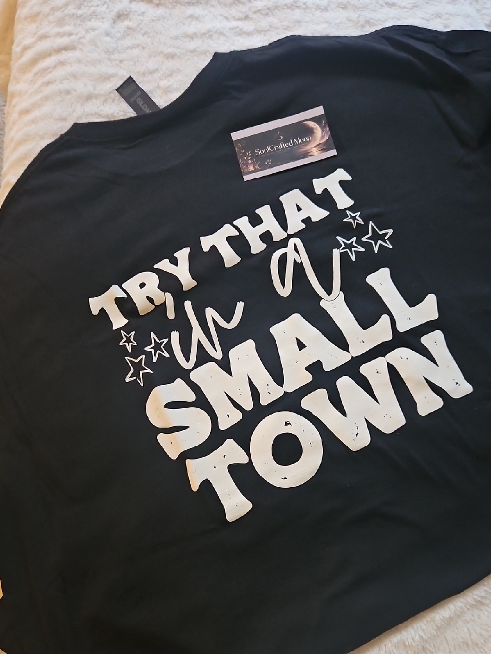 Gildan Black Short Sleeve Tee with White "Try That in a Small Town" Graphic